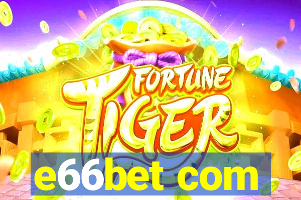 e66bet com